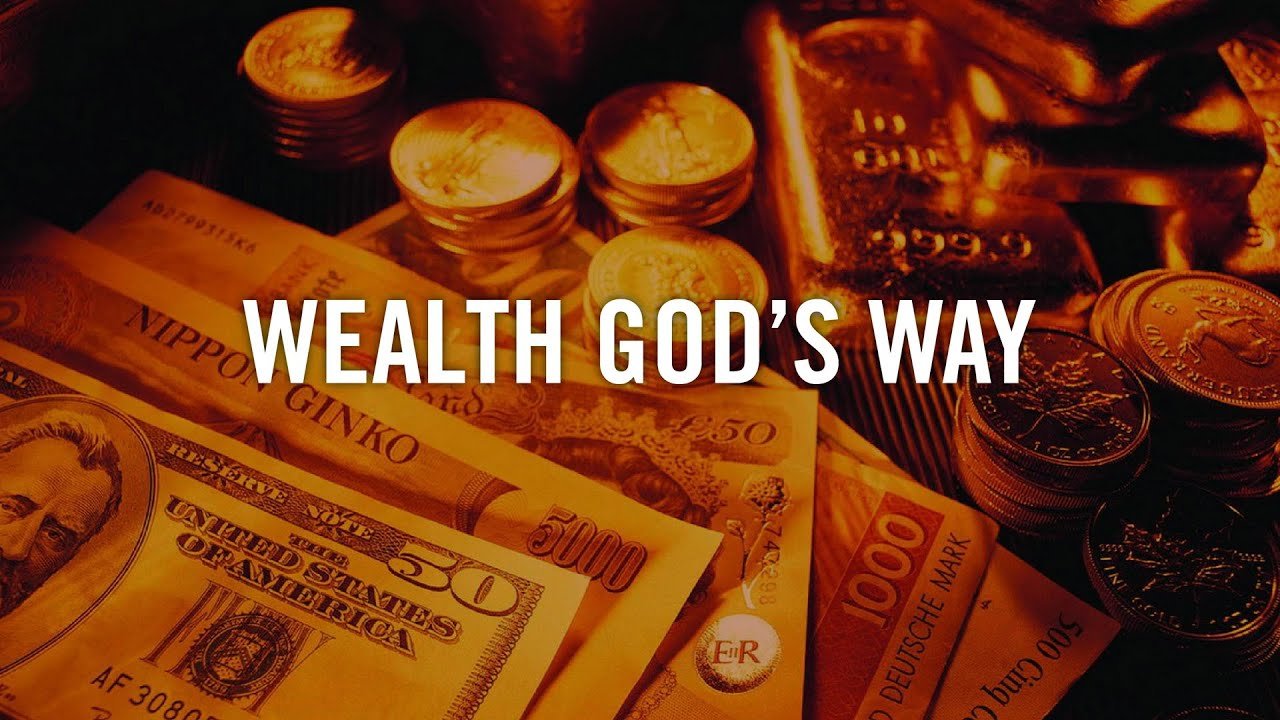 The Purpose of Wealth (The Wisdom of God)