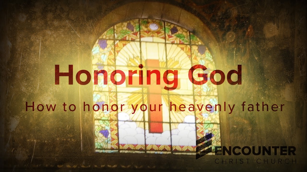 The Honour of our Heavenly Father